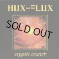 Hux Flux / Cryptic Crunch