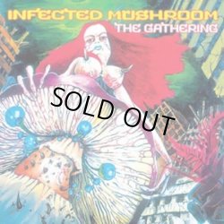 画像1: Infected Mushroom ‎/ The Gathering
