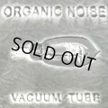 【中古】 Organic Noise / Vacuum Tube