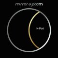 Mirror System / N-Port