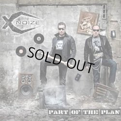 画像1: X-Noize / Part Of The Plan