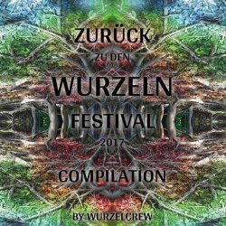 画像1: V.A / Zurück Zu Den Wurzeln Festival 2017 (Psy-Progressive / Dark Psy)