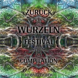 画像1: V.A / Zurück Zu Den Wurzeln Festival 2017 (Psy-Progressive / Dark Psy)