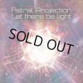 Astral Projection / Let There Be Light