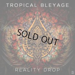 画像1: Tropical Bleyage / Reality Drop