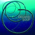【お取り寄せ】 Organic Soup / The Myth Of Organic Soup