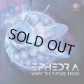 Ephedra / What The Future Brings