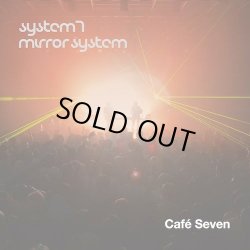 画像1: System 7 & Mirror System / Cafe Seven