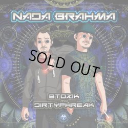 画像1: Btoxik & Dirty Phreak / Nada Brahma