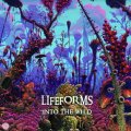 Lifeforms / Into The Wild