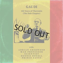 画像1: Gaudi / 100 Years of Theremin (The Dub Chapter)