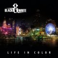 Black & White / Life In Color
