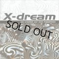 X-Dream / We Created Our Own Happiness