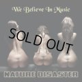 Nature Disaster / We Believe In Music