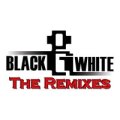 Black ＆ White / The Remixes