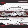 Dynamic / Save The Wave