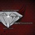 Dirty Diamonds / Diamonds R Forever