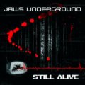 【お取り寄せ】Jaws Underground / Still Alive