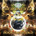 Biokinetix / Rock The World