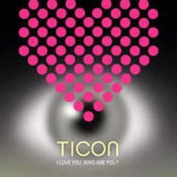 画像1: Ticon / I Love You, Who Are You ?
