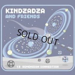 画像1: Kindzadza And Friends / 13 Dimension Connection