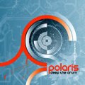 POLARIS / DEEP THE DRUM