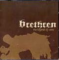 BRETHREN / THE LEGEND OF CANE