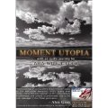 MOMENT UTOPIA