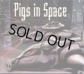 Pigs in Space / Pigs in Space
