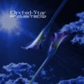 Orchid Star / Faster
