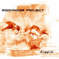 画像1: Roomnoise Project / Sluggish