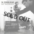 X-Dream / We Interface