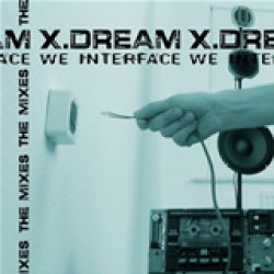 画像1: X-Dream / We Interface The Mixes