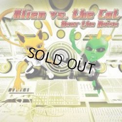 画像1: Alien vs. The Cat / Hear The Noise