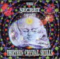 V.A / THE SECRET OF THE THIRTEEN CRYSTAL SKULLS