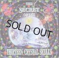 V.A / THE SECRET OF THE THIRTEEN CRYSTAL SKULLS