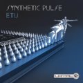 SYNTHETIC PULSE / E.T.U.