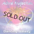 Astral Projection / Dancing Galaxy
