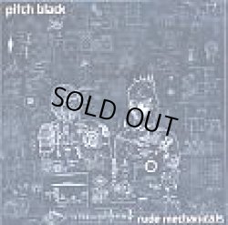 画像1: Pitch Black / Rude Mechanicals 