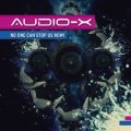Audio X / No One Can Stop Us Now!