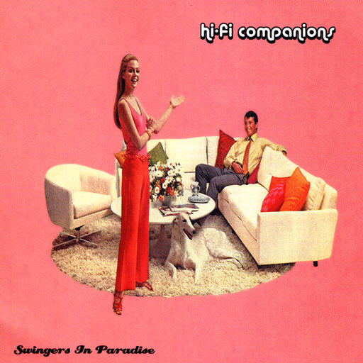 Hi-Fi Companions / Swingers in Paradise