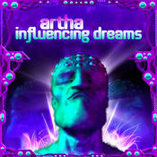 Artha / Influencing Dreams