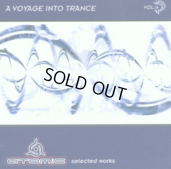 画像1: V.A / A Voyage Into Trance Vol.4 - Atomic Selected Works (1)
