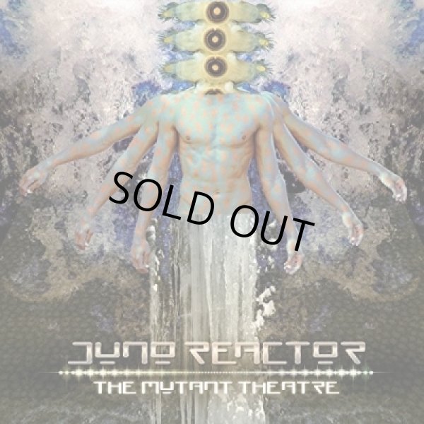 画像1: 【お取り寄せ】 Juno Reactor / The Mutant Theatre (1)