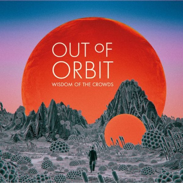 画像1: Out Of Orbit / Wisdom Of The Crowds (1)