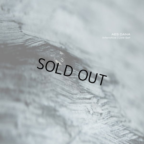 画像1: Aes Dana / Interstice | Live Set (1)