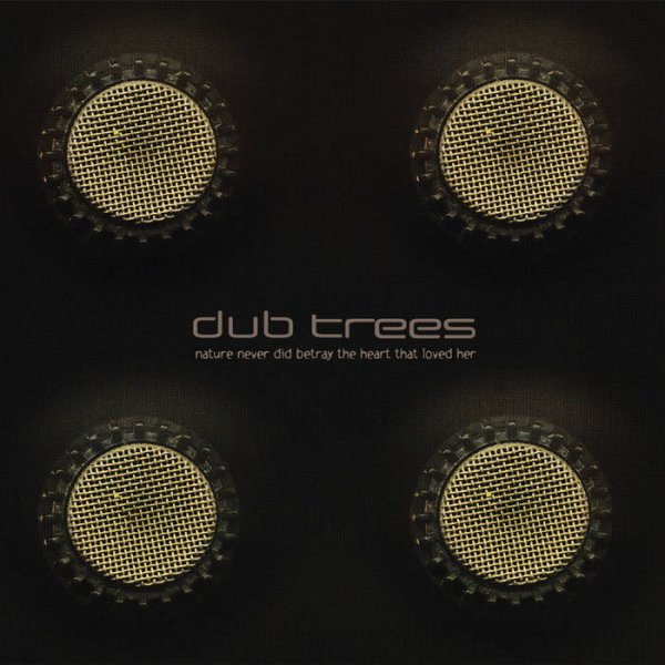 画像1: Dub Trees / Nature Never Did Betray The Heart That Loved Her [2024 Remastered Edition] (1)