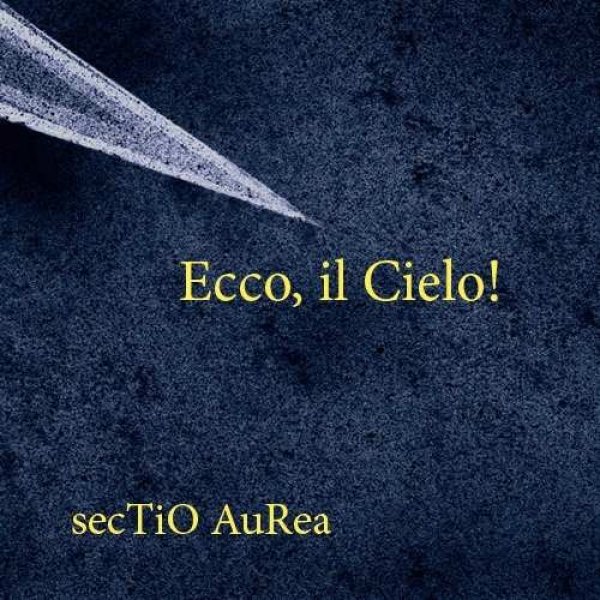 画像1: Sectio Aurea / Ecco, il Cielo! (1)