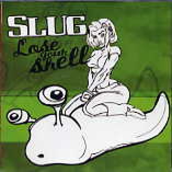 画像1: SLUG / LOSE YOUR SHELL (1)