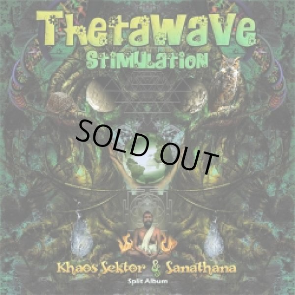 画像1: Sanathana & Khaos Sektor / Thetawave Stimulation (1)